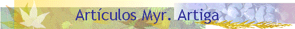Art�culos Myr. Artiga